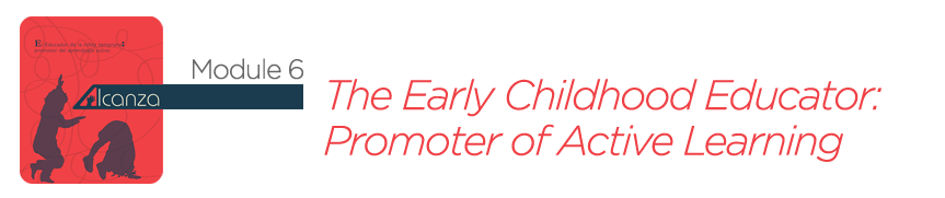The Early Childhood Educator: Promoter of Active Learning